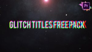 Glitch Titles Free Pack For Premiere Pro Presets || Title Templates